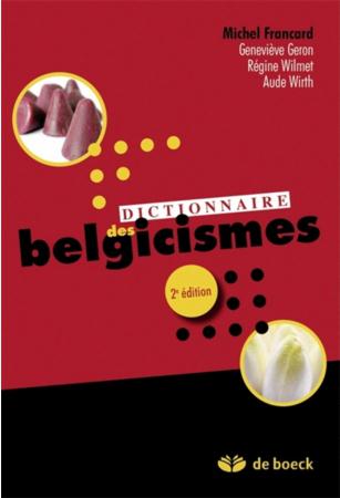 Dictionnaire des belgicismes. 2e édition revue et augmentée