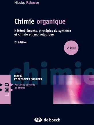 Chimie organique. Hétéroéléments, stratégies de synthèse et chimie organométallique, 2e édition