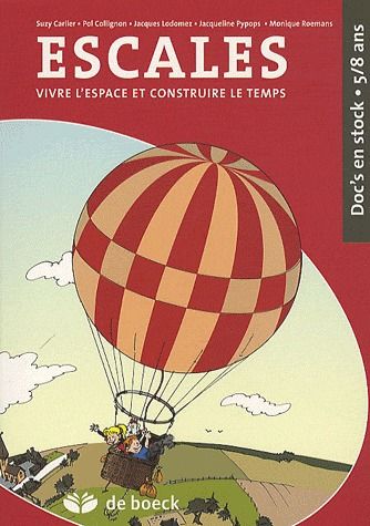 Escales : Vivre l'espace et construire le temps : doc's en stock 5-8 ans / Suzy Carlier, Pol Collign