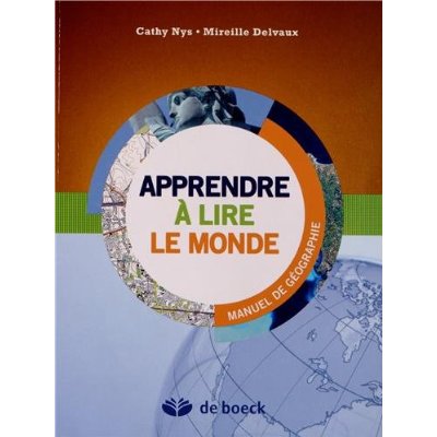 Apprendre à lire le monde. Manuel de géographie