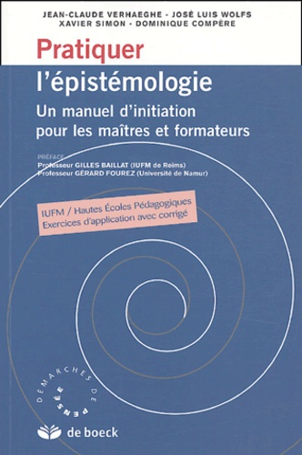 Pratiquer l'épistémologie. Un manuel d'initiation pour les maîtres et formateurs