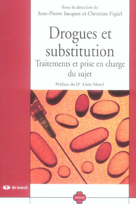 Drogues et substitution. Traitements et prise en charge du sujet
