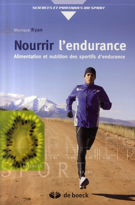 Nourrir l'endurance. Alimentation et nutrition des sportifs d'endurance