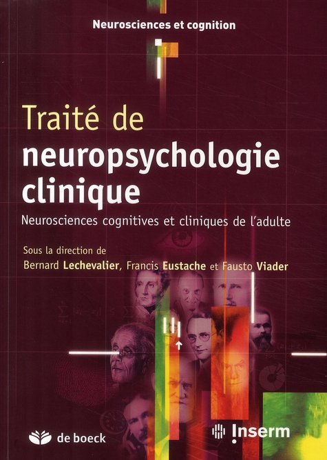 Traité de neuropsychologie clinique. Neurosciences cognitives et cliniques de l'adulte
