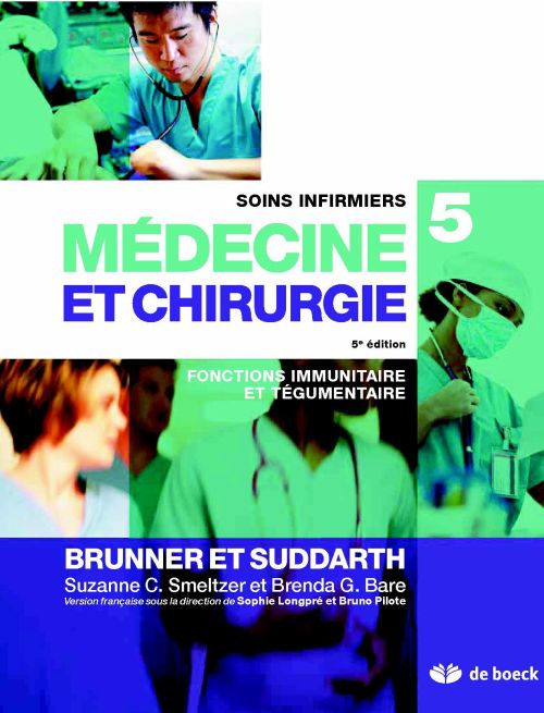 Soins infirmiers médecine et chirurgie. Volume 5, Fonctions immunitaire et tégumentaire, 5e édition