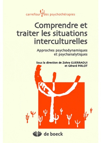Comprendre et traiter les situations interculturelles. Approches psychodynamiques et psychanalytique