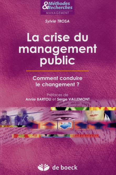 La crise du management public. Comment conduire le changement ?