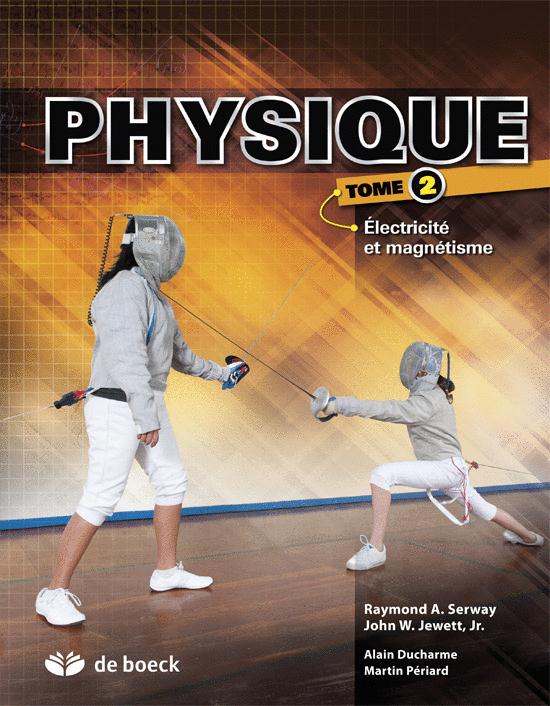 Physique. Tome 2, Electricité et magnétisme