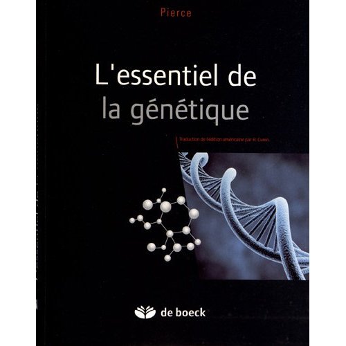 L'essentiel de la génétique. Présenté sous une forme condensée et claire