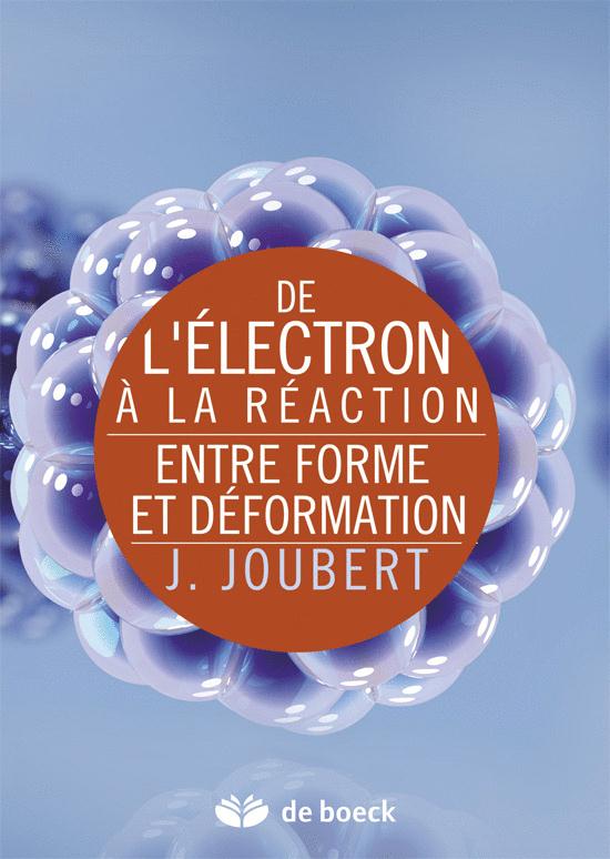 De l'électron à la réaction. Entre forme et déformation