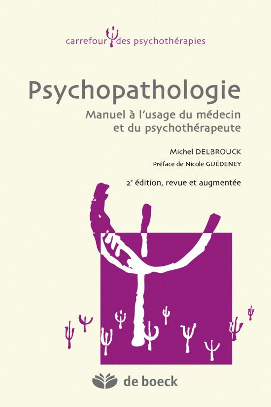 Psychopathologie. Manuel à l'usage du médecin et du psychothérapeute, 2e édition revue et augmentée
