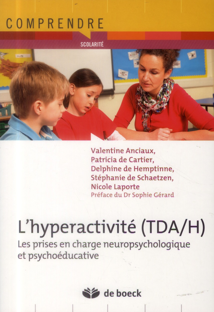L'hyperactivité (TDA/H). Les prises en charge neuropsychologique et psychoéducative