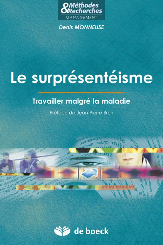 Le surprésentéisme. Travailler malgré la maladie