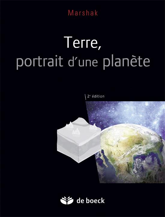 Terre, portrait d'une planète. 2e édition