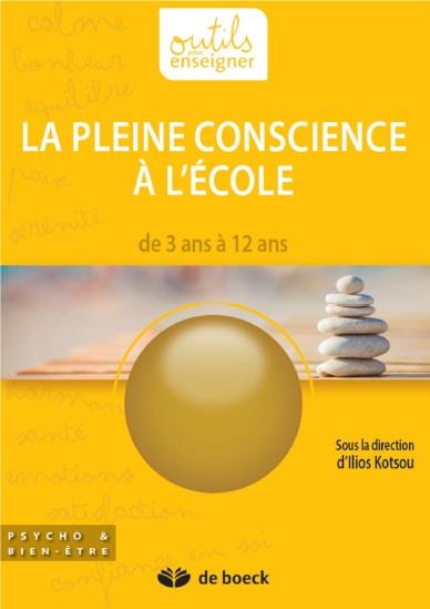 La pleine conscience à l'ecole. De 5 à 12 ans