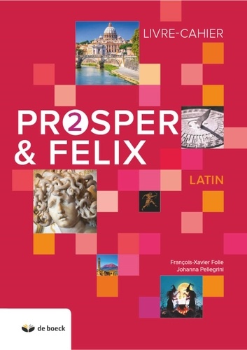 Latin Prosper & Felix 2. Livre-cahier, Edition 2019