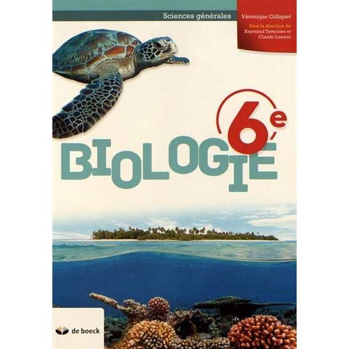 Biologie 6e Sciences générales. Edition 2018