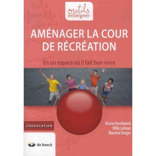 Aménager la cour de récréation en un espace où il fait bon vivre