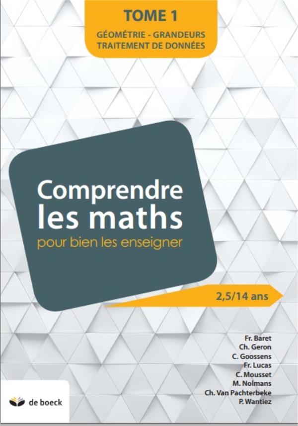 Comprendre les maths pour bien les enseigner (2,5/14 ans). Tome 1, Traitement de données géométrie -