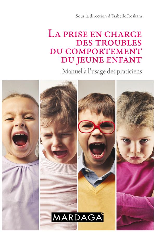 La prise en charge des troubles du comportement du jeune enfant. Manuel à l'usage des praticiens