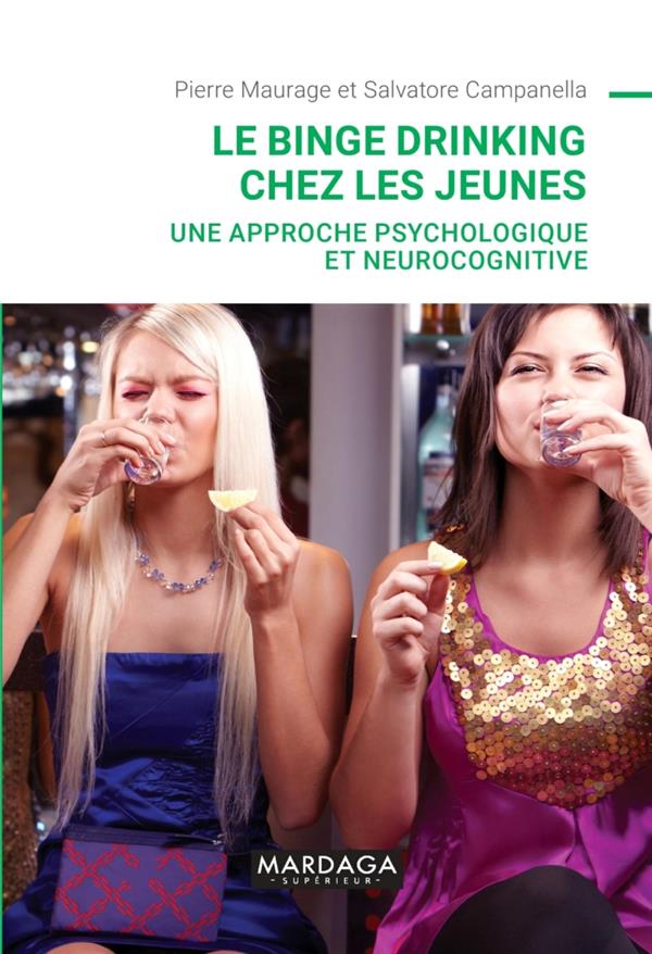 Le binge drinking chez les jeunes. Une approche psychologique et neurocognitive