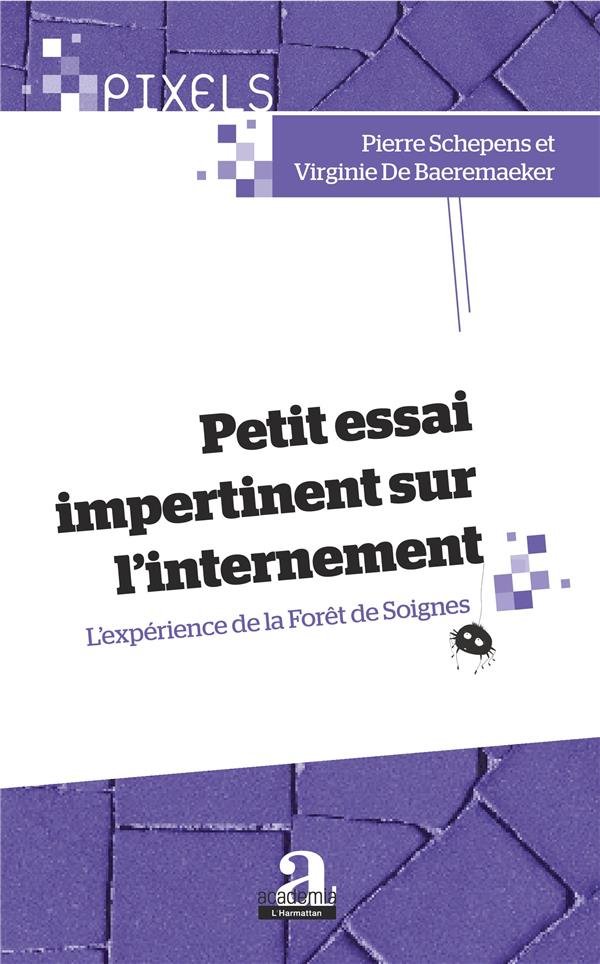 Petit essai impertinent sur l'internement. L'expérience de la Forêt de Soignes