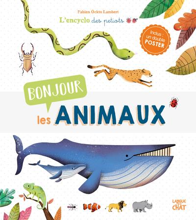 Bonjour les animaux. Avec un double poster