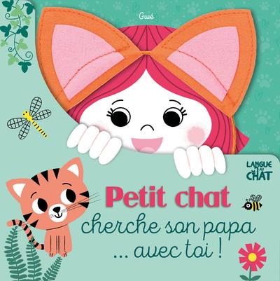 Petit chat cherche son papa... avec toi ! Avec des oreilles de chat
