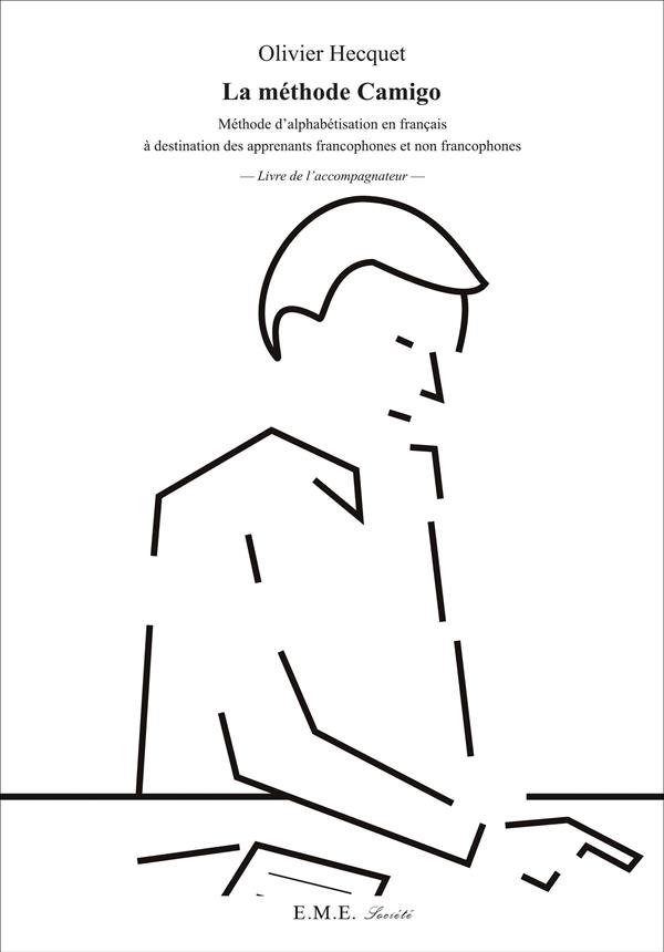 La méthode Camigo. Méthode d'alphabétisation en français à destination des apprenants francophones e