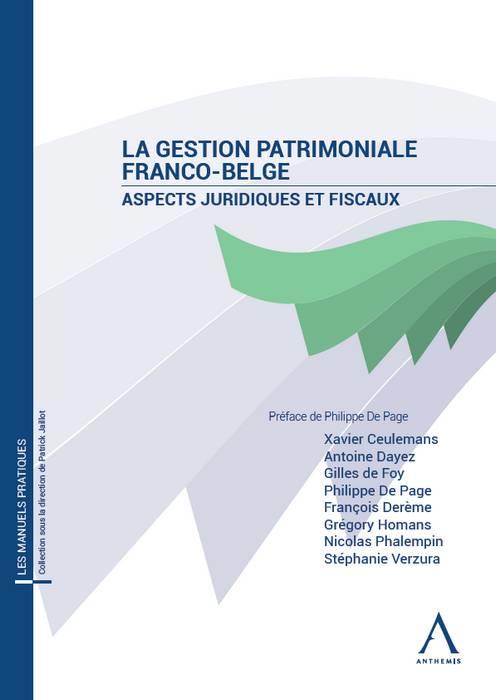 La gestion patrimoniale franco-belge / Aspects juridiques et fiscaux