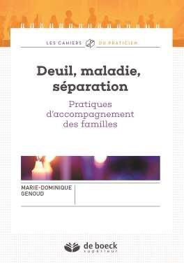 Deuil, maladie, séparation. Pratiques d'accompagnement des familles