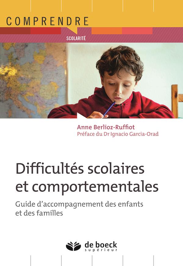Difficultés scolaires et comportementales. Guide d'accompagnement des enfants et des familles