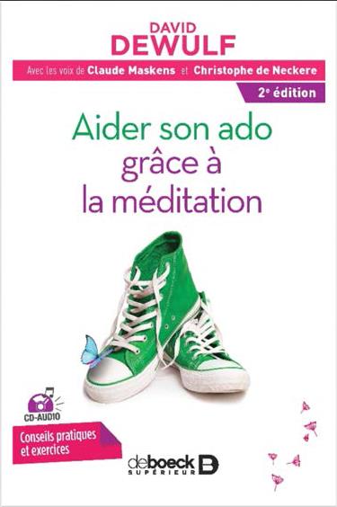 Aider son ado grâce à la méditation. Avec 1 CD audio