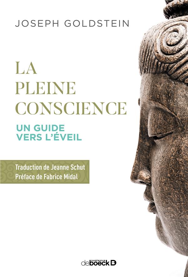 La pleine conscience. Un guide vers l'éveil