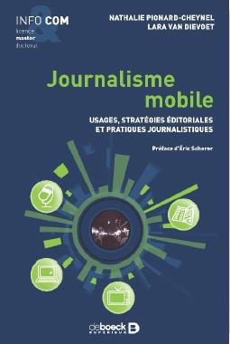 Journalisme mobile. Usages informationnels, stratégies éditoriales et pratiques journalistiques