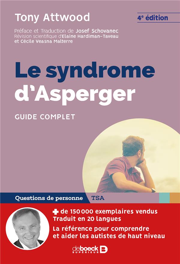 Le syndrome d'Asperger. Guide complet, 4e édition