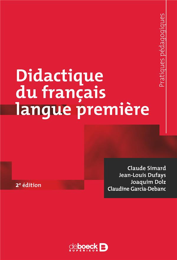 Didactique du français langue première. 2e édition revue et augmentée