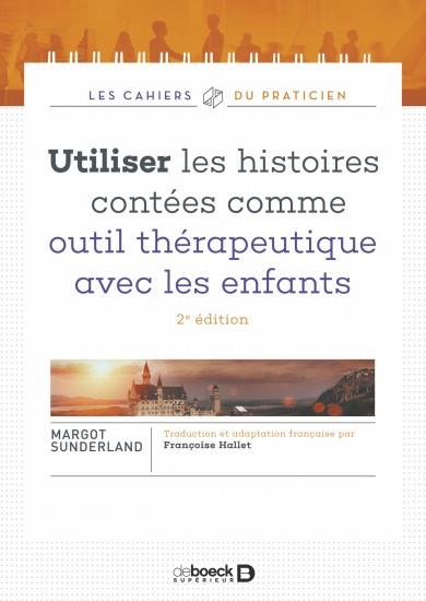 Utiliser les histoires contées comme outil théraputique avec les enfants