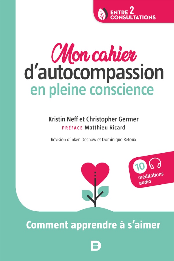 Mon cahier d'autocompassion en pleine conscience