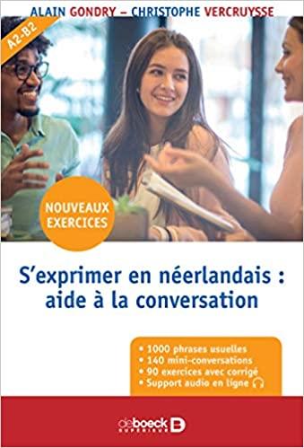 S'exprimer en néerlandais : aide à la conversation. 2e édition