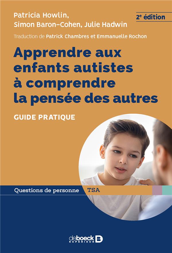 Apprendre aux enfants autistes à comprendre la pensée des autres. Guide pratique, 2e édition