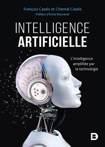Intelligence artificielle. L'intelligence amplifiée par la technologie