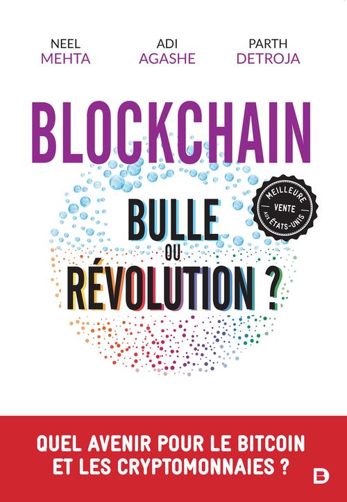 Blockchain : Bulle ou Révolution ? Quel avenir pour le Bitcoin et les cryptomonnaies ?