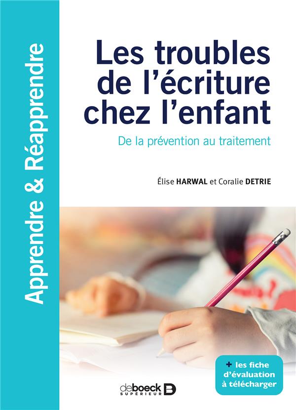 Les troubles de l’écriture chez l’enfant. De la prévention au traitement