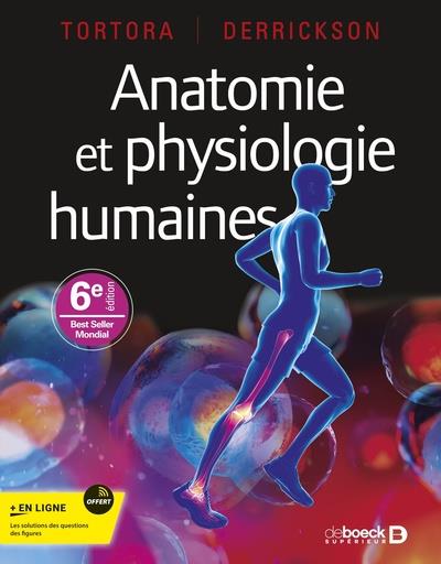 Anatomie et physiologie humaines. 6e édition