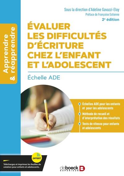 Evaluer les difficultés d'écriture chez l'enfant et l'adolescent. Echelle ADE, 2e édition