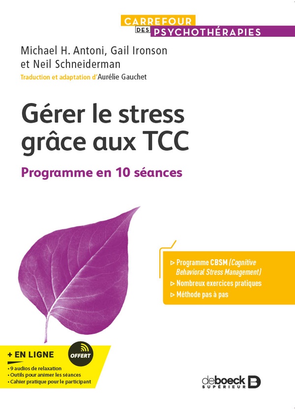 Gérer le stress grâce aux TCC. Programme en 10 séances
