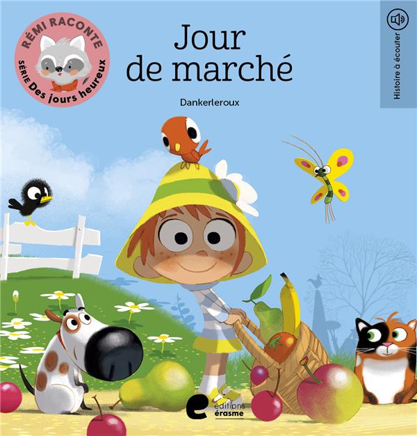 Rémi raconte. Série Des jours heureux : Jour de marché