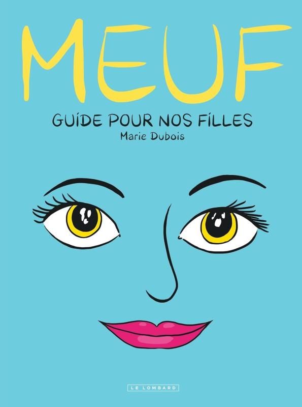Meuf. Guide pour nos filles