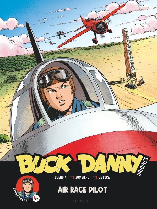 Buck Danny Origines : Sonny Tuckson Tome 1 : Air Race Pilot